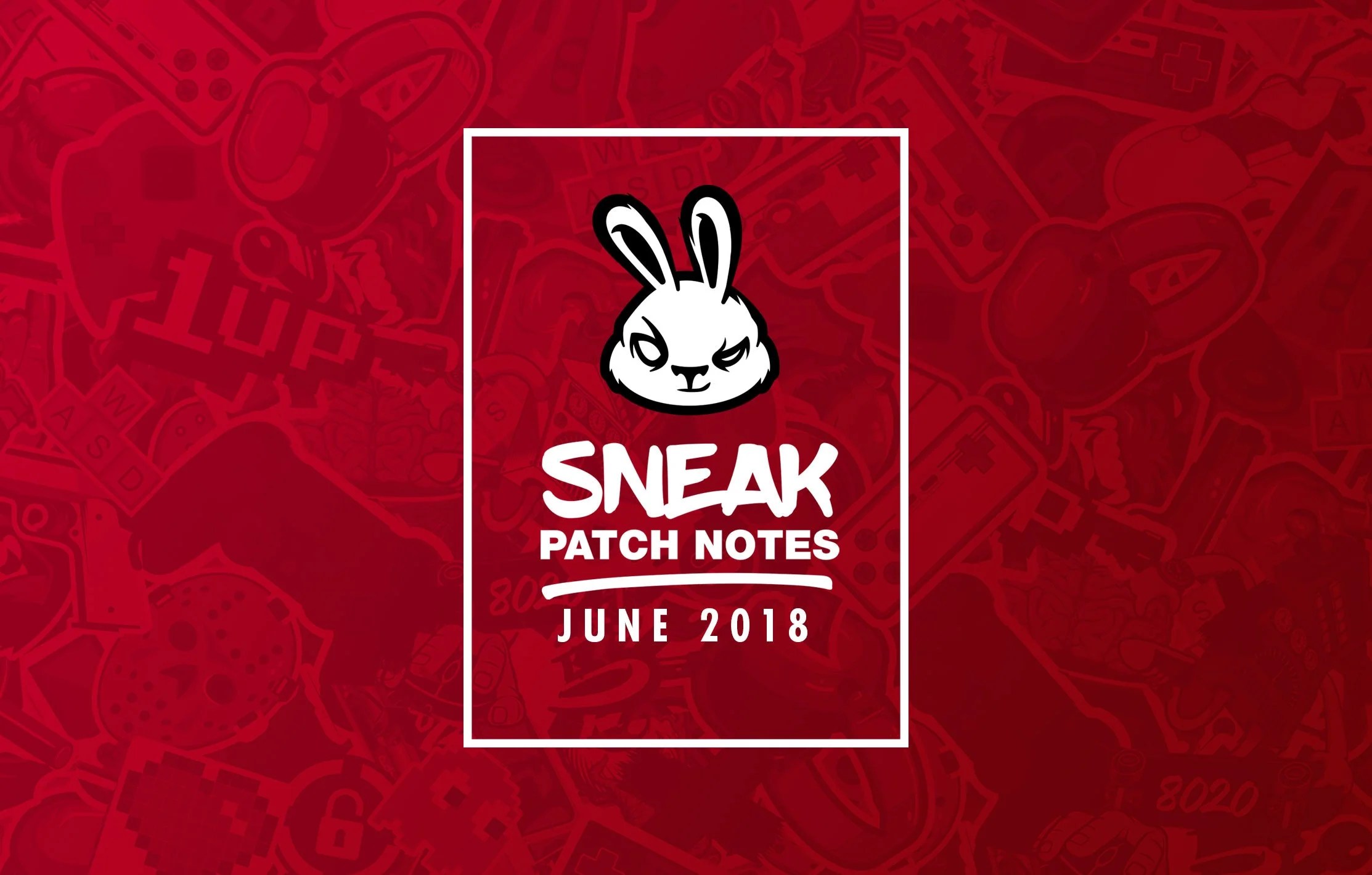 Patch Notes June Sneak Us