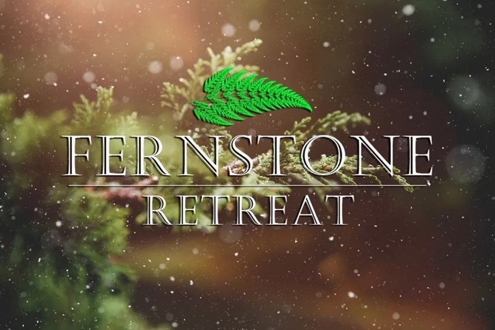 Fernstone Retreat #1