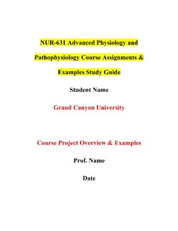 NUR-631 Advanced Physiology and Pathophysiology Course Assignments & Examples Study Guide