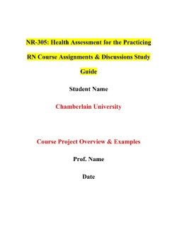 NR-305: Health Assessment for the Practicing RN Course Assignments & Discussions Study Guide