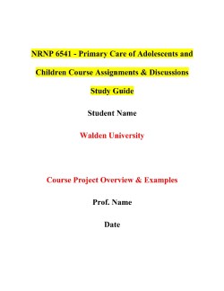 NRNP 6541 - Primary Care of Adolescents and Children Course Assignments & Discussions Study Guide