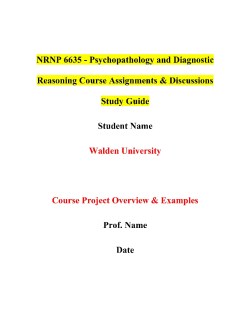 NRNP 6635 - Psychopathology and Diagnostic Reasoning Course Assignments & Discussions Study Guide