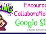 Collaborative Google Slides Teaching With Technology