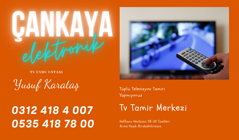 Çankaya Televizyon Tamircisi  TV Servisi