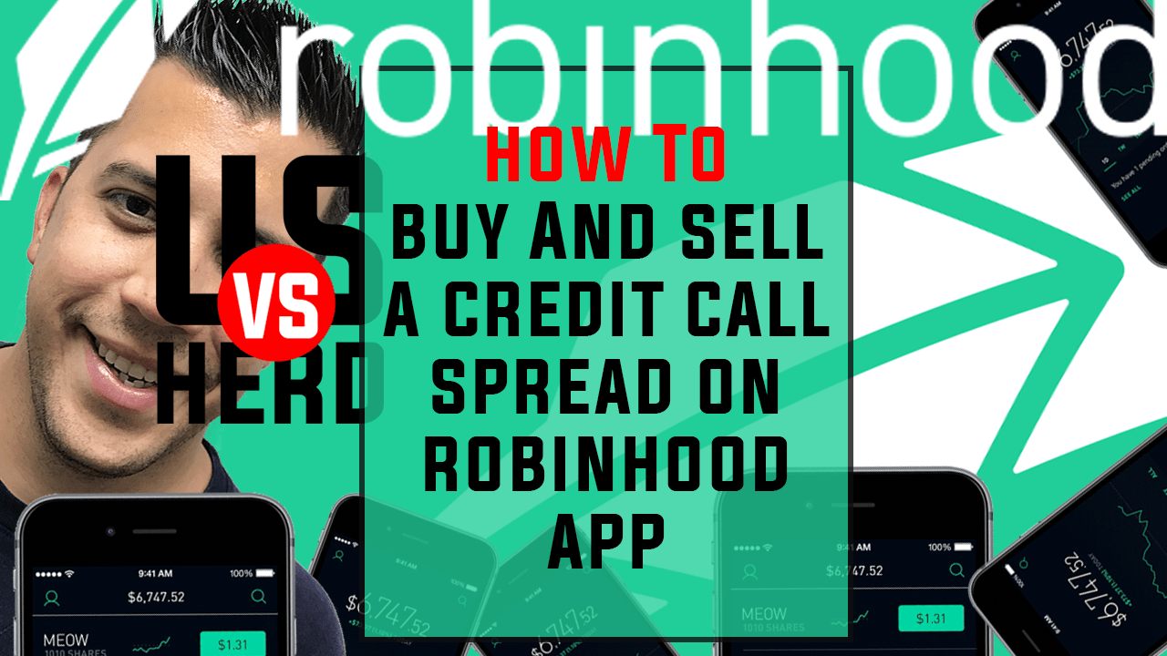 How To Buy And Sell A Credit Call Spread On Robinhood App