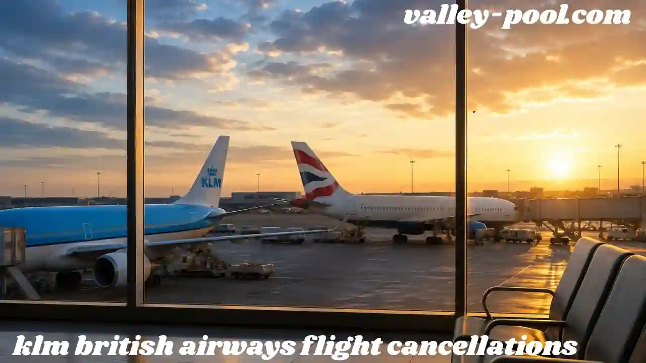 klm british airways flight cancellations