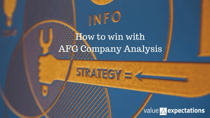 How to Win with AFG Company Analysis - Value Expectations