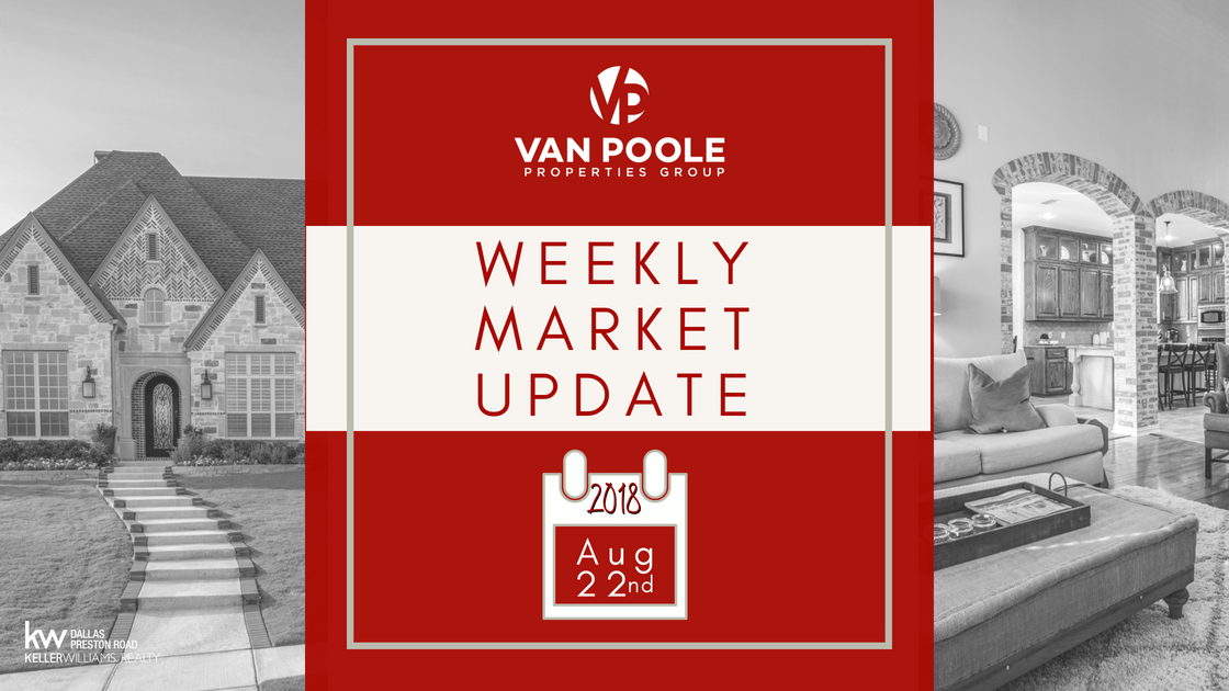 Weekly Market Update – August 22, 2018 – Dallas-Ft. Worth Real Estate