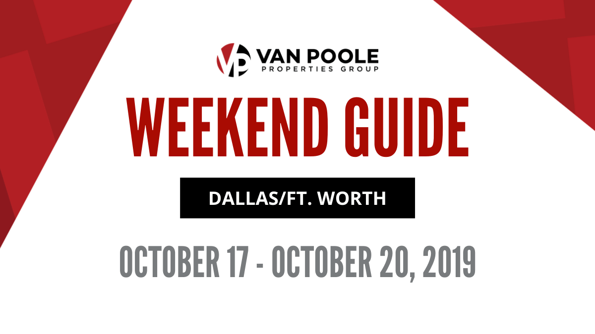 10.17.19 – 10.20.19 Dallas Ft. Worth Weekend Guide
