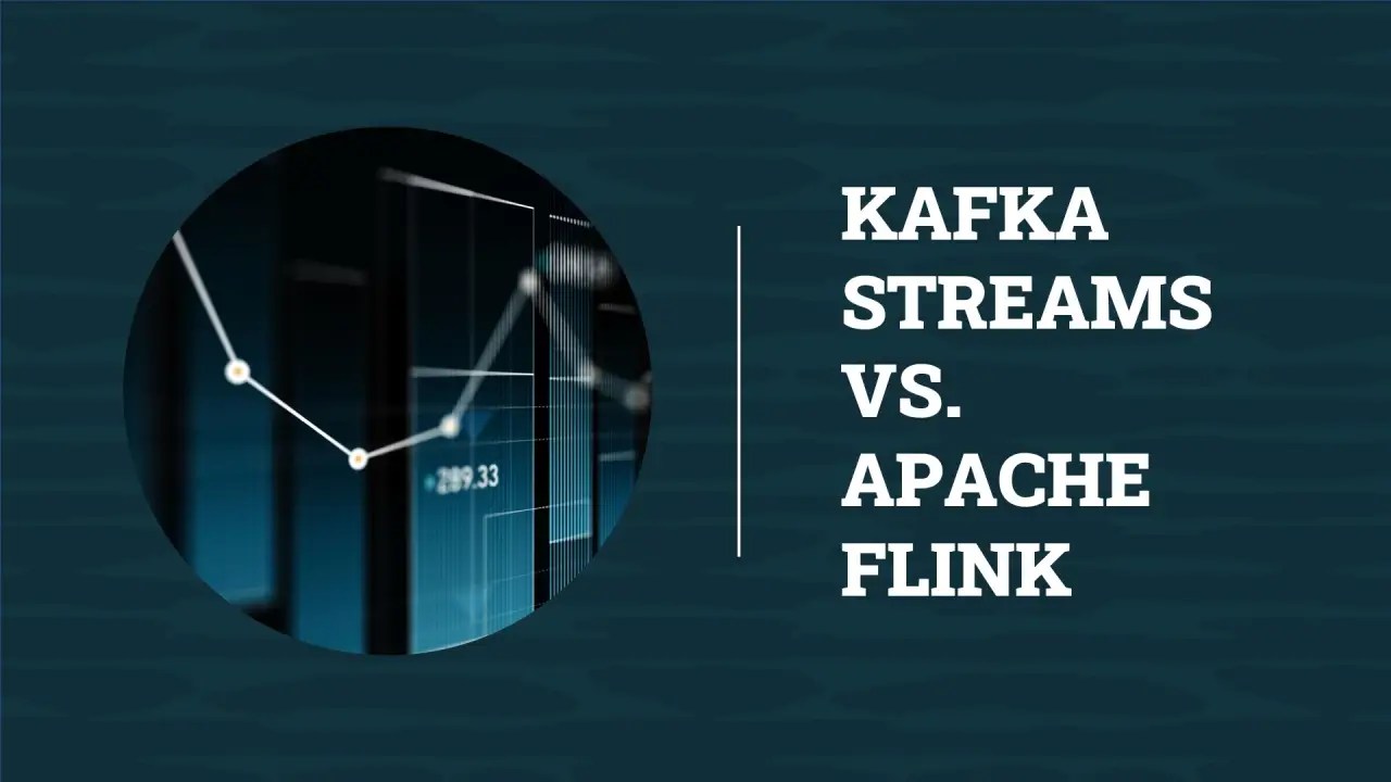 kafka streams vs apache flink