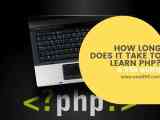 How Long Does It Take To Learn Php Mysql Vault50