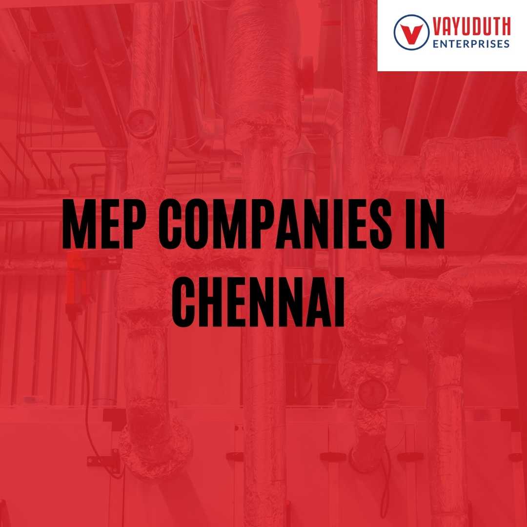 MEP companies in Chennai Vayuduth Enterprises