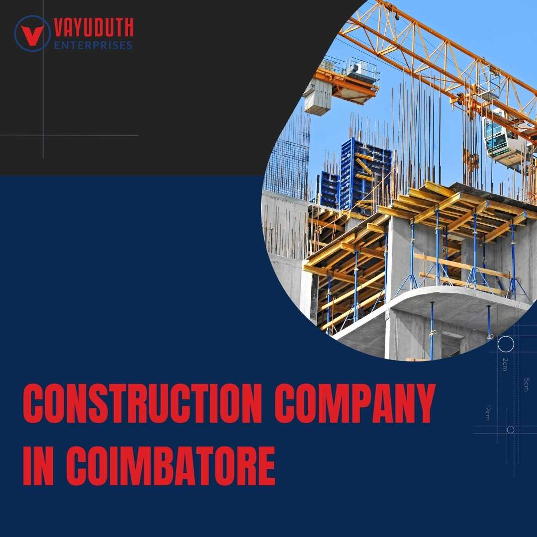 Construction Company in Coimbatore Vayuduth Enterprises