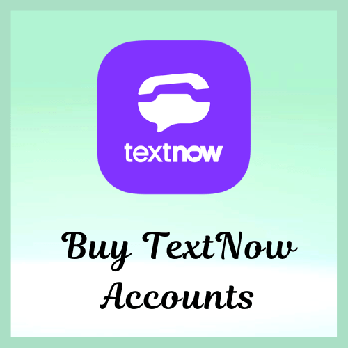 Buy TextNow Accounts