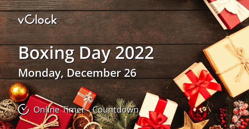 How many days until christmas? When Is Boxing Day 2022 Countdown Timer Online Vclock