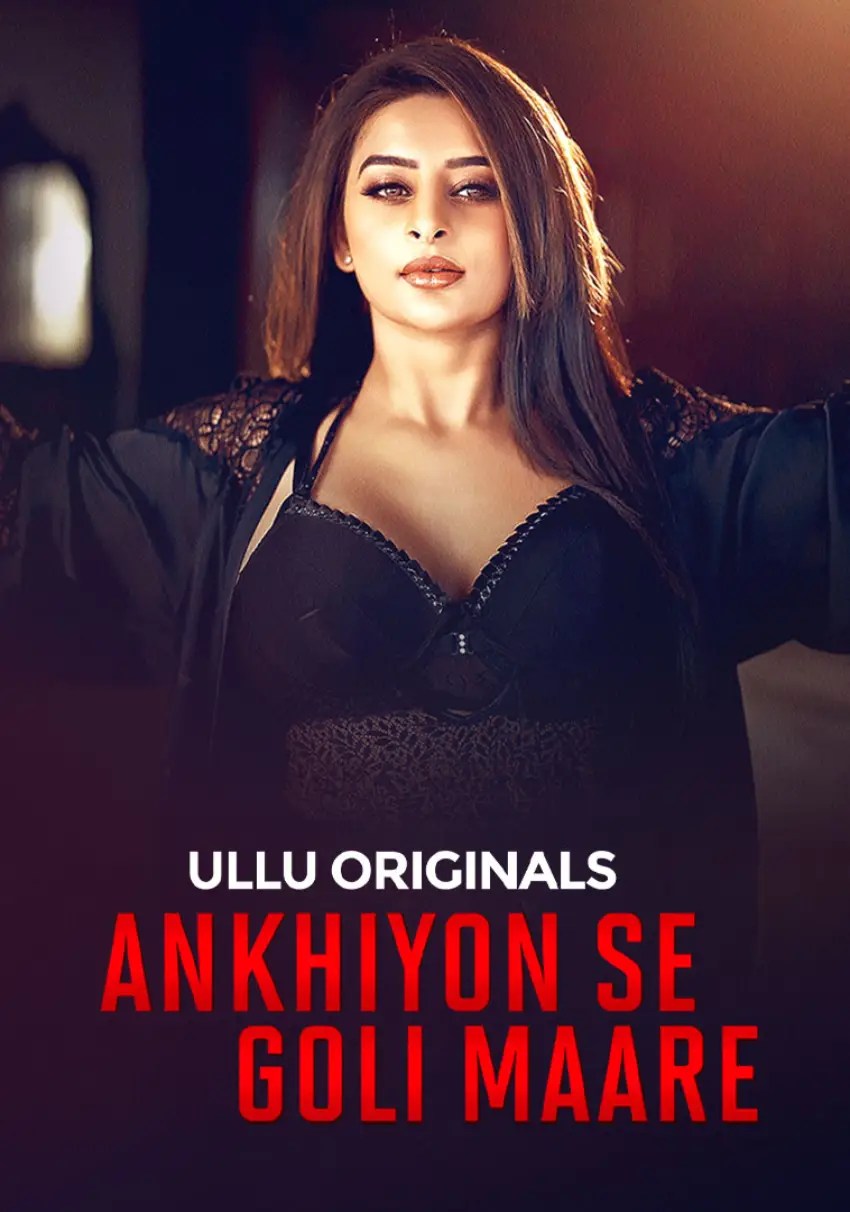 Ankhiyon Se Goli Maare – Part 1 (2025) UllU Original