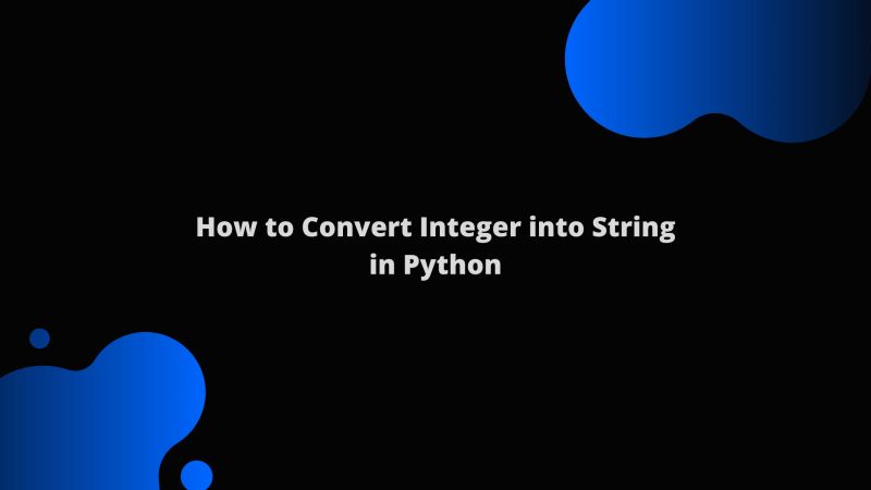 How To Convert Integer To String In Python Delft Stack - Colorful Image Collection - HD Quality