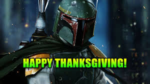 Boba Fett is an entrepreneur – Happy Thanksgiving