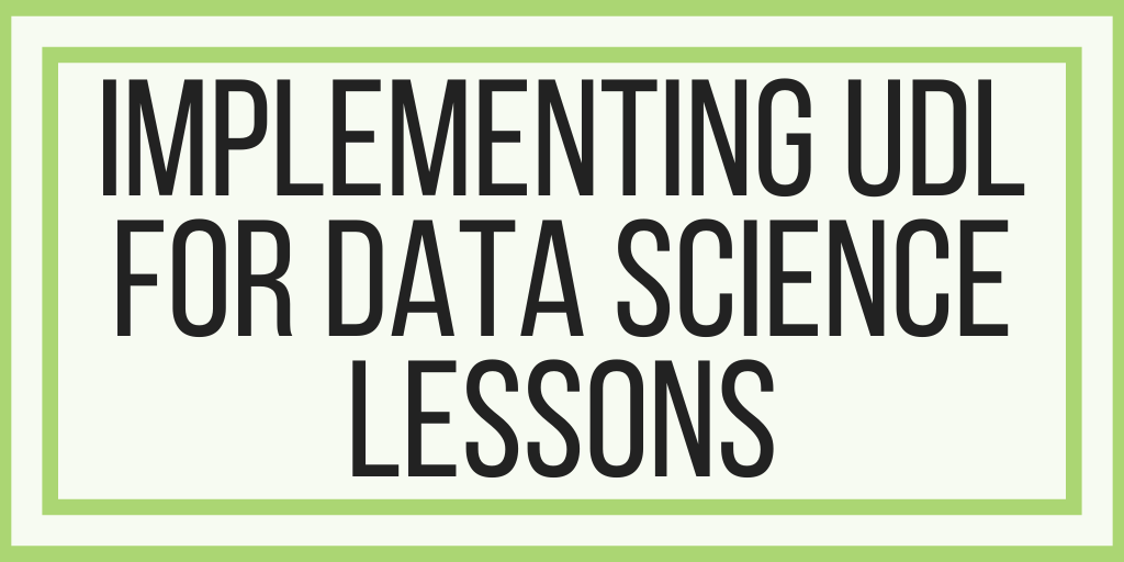 Implementing UDL For Data Science Lessons: Free Resource List