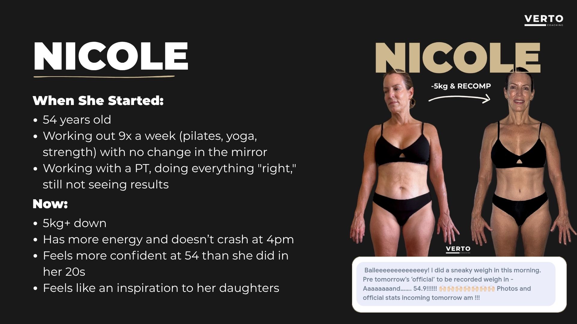 Nicole, before and after
