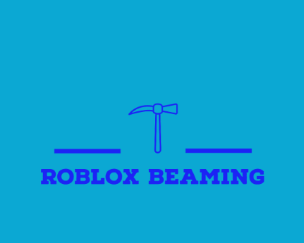 Roblox Methods Beaming 