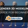 Blender 3D Modeling: Guide For Beginner - VFXRendering