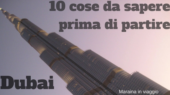 Dubai, Le 10 Cose Da Sapere Prima Di Partire – Maraina In Viaggio 315_x_560_jpg
