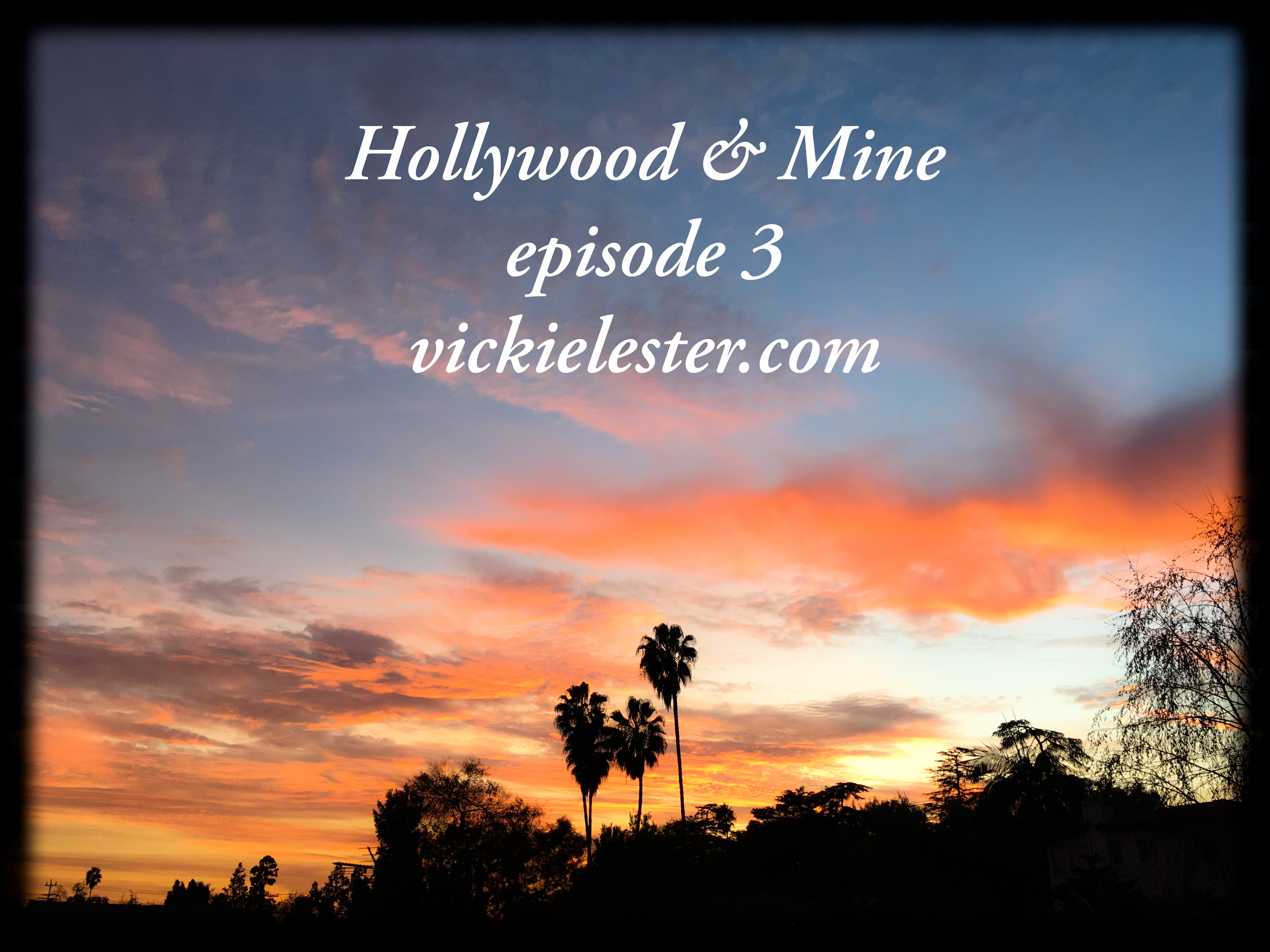 Hollywood & Mine episode 3