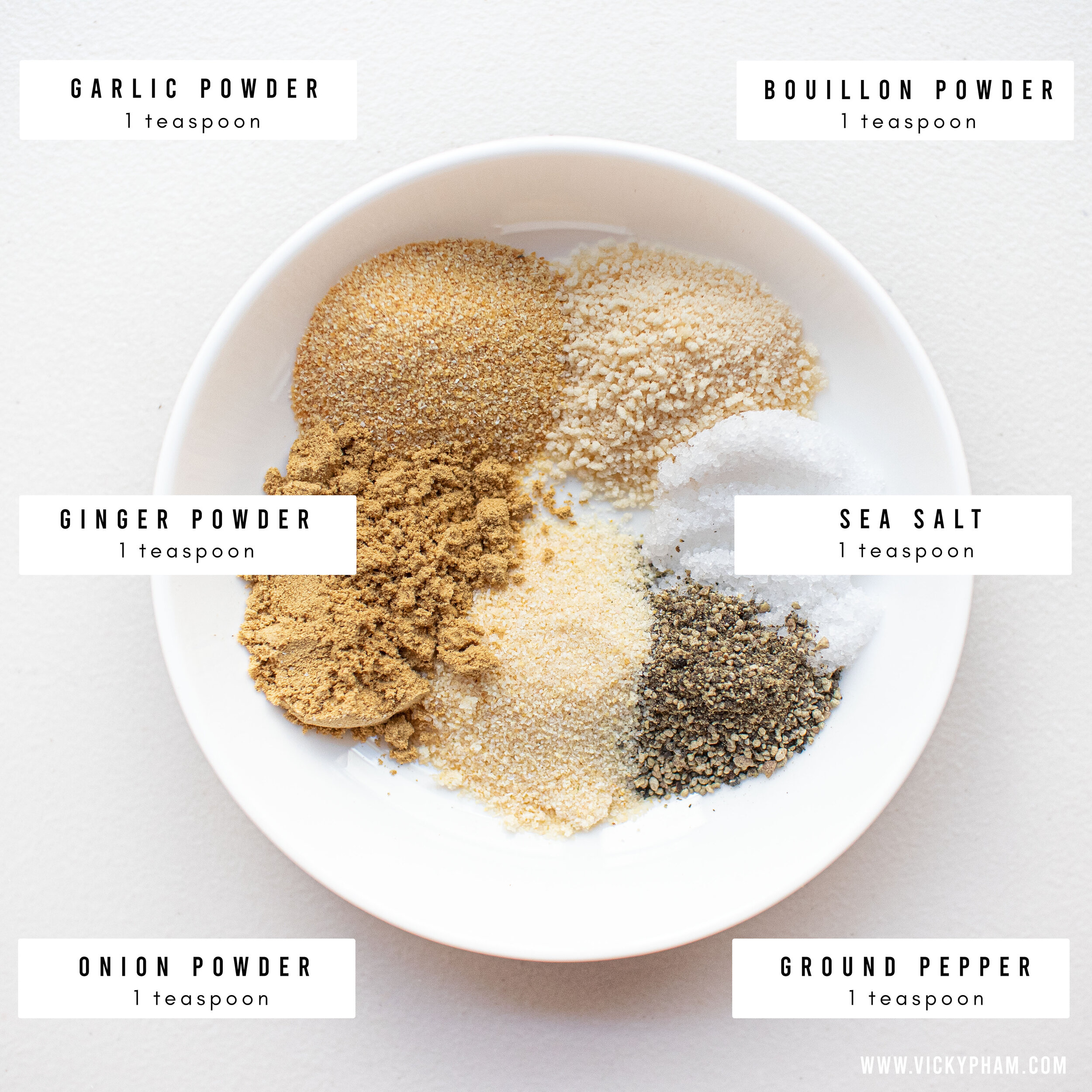 Easy pantry item seasonings: onion powder, ginger powder, garlic powder, bouillon powder, sea salt and ground black/white pepper.
