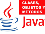 Clases Y Objetivos En Java Conoce Sus Significados