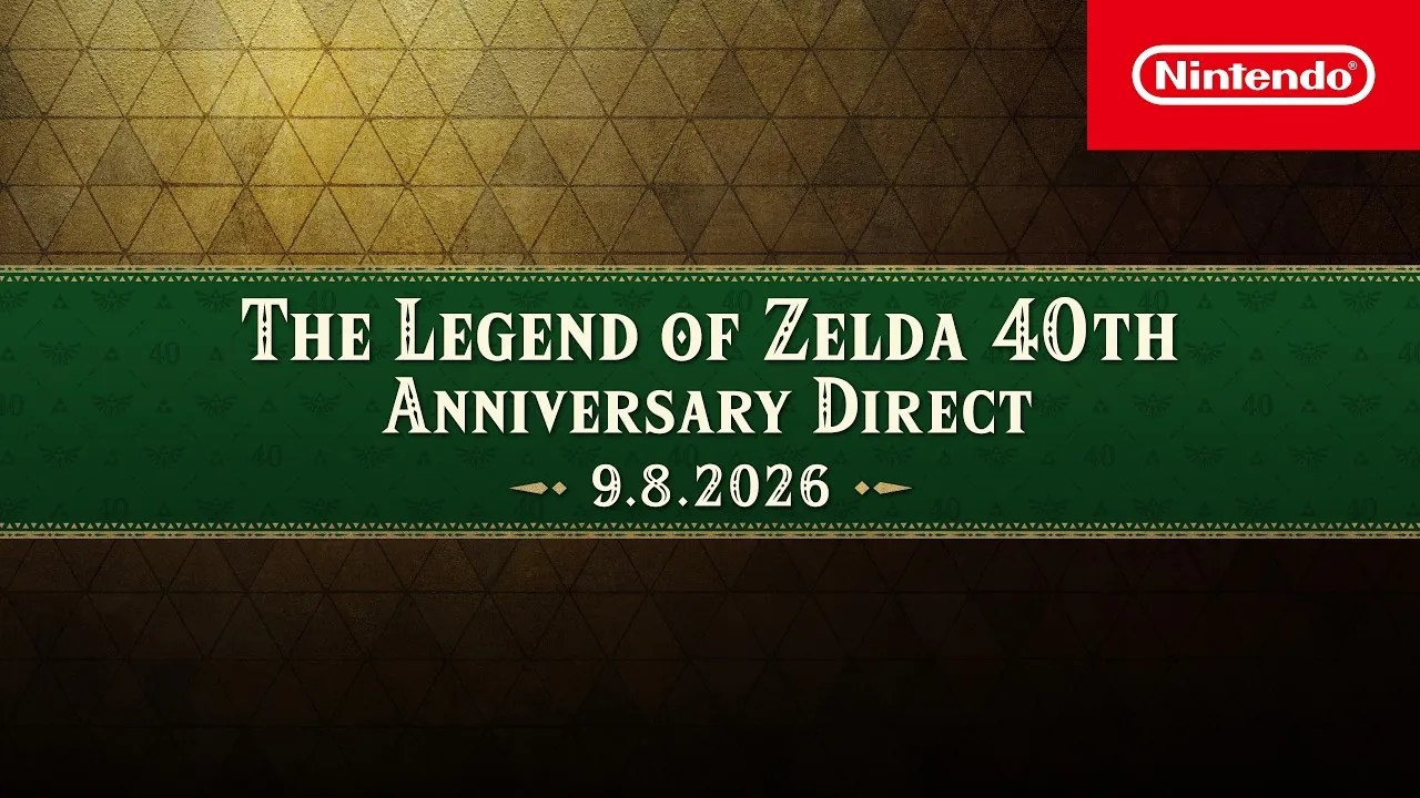 The Legend of Zelda 40th Anniversary Direct 9.8.2026