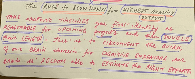 Slow Down for High Quality output