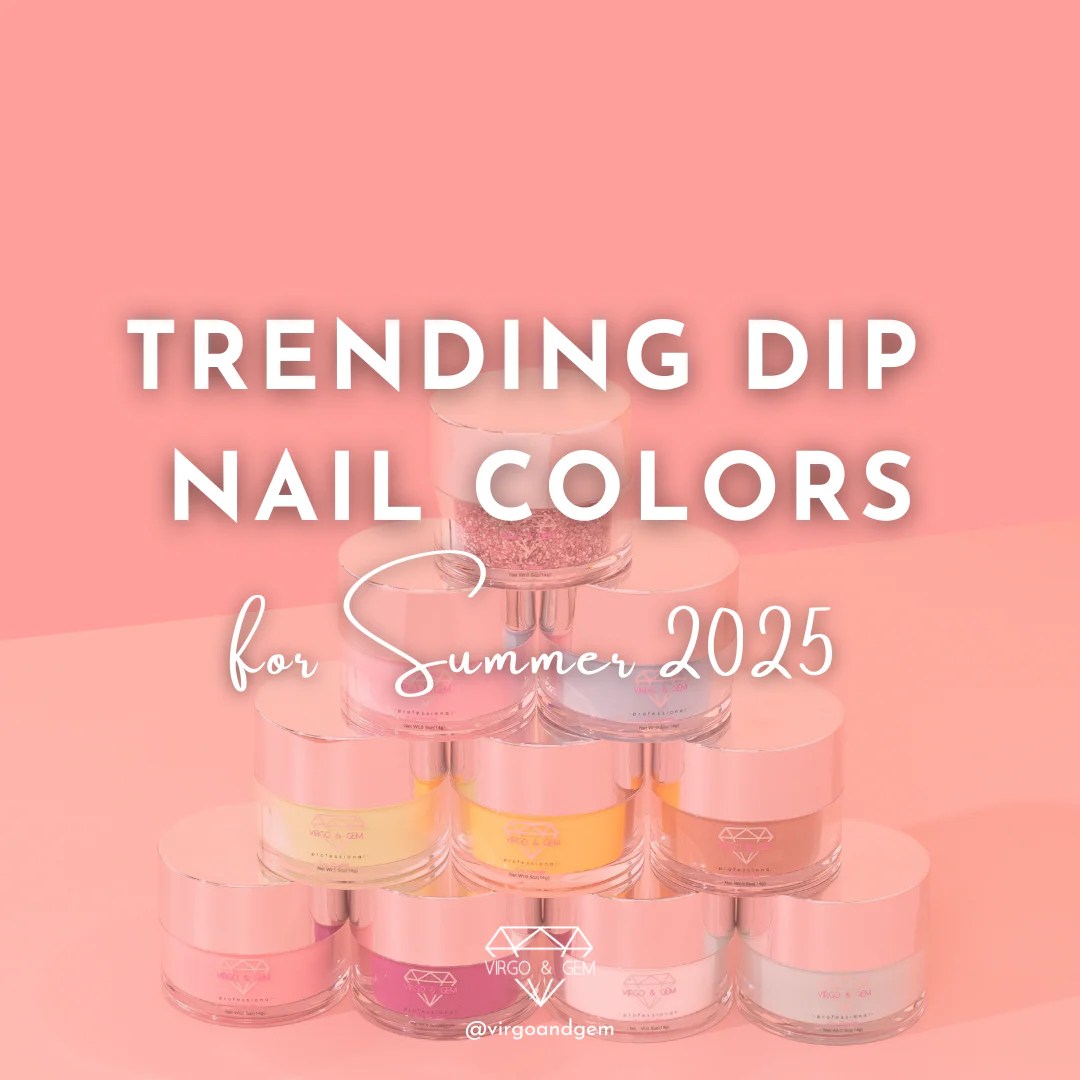 Trending dip nail colors for summer 2025