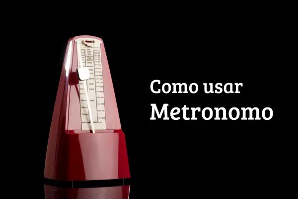 Uso de Metrônomo: Melhorando o Timing e a Precisão no Violão