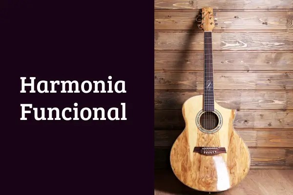 Harmonia Funcional: Como os Acordes se Relacionam e Criam Música