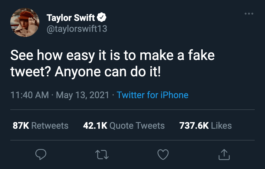 A fake tweet from Taylor Swift (@taylorswift13) that reads, "See how easy it is to make a fake tweet? Anyone can do it!"