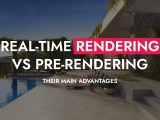 Real Time Rendering Vs Pre Rendering Visengine Digital Solutions