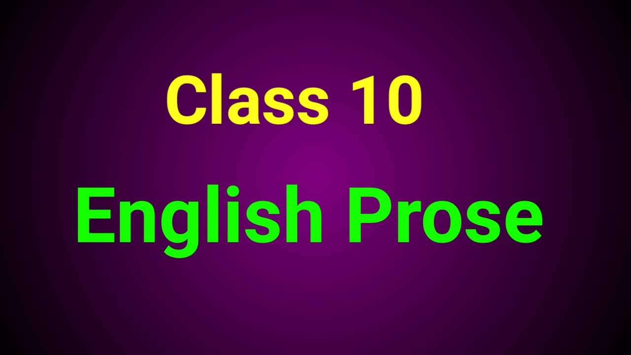 Class 10 Prose