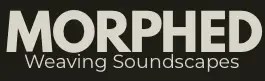 Product Logo of MORPHED - Weaving Soundscapes