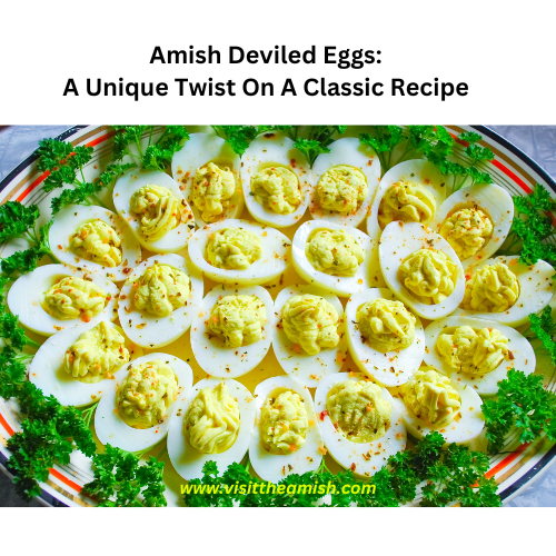 Amish Deviled Eggs A Unique Recipe For This Classic Visit The Amish