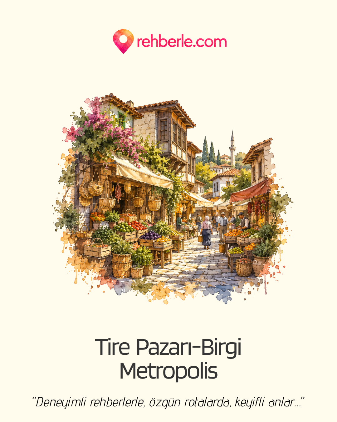 Metropolis Antik Kenti, Tire Pazarı ve Birgi Turu