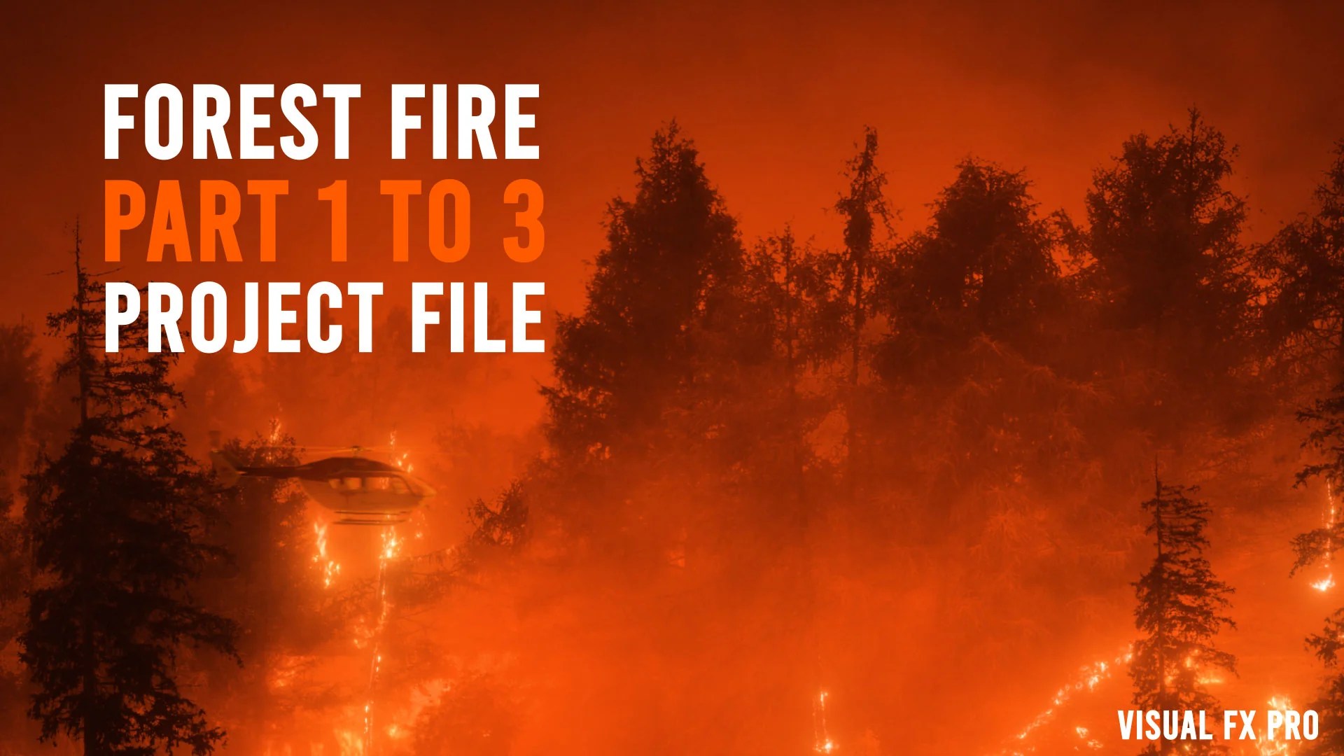 Forest Fire Tutorial Part 1 To 3 Project File Visual Fx Pro