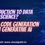 Introduction To Data Science? Python Code Generation With Generative AI ...