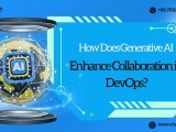 How Does Generative Ai Enhance Collaboration In Devops
