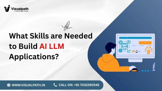 What Skills Are Needed to Build AI LLM Applications?