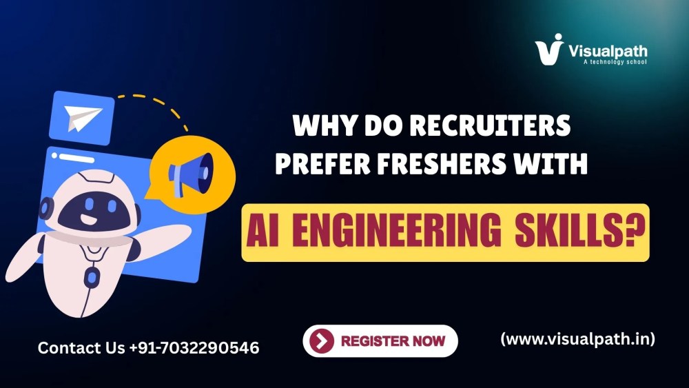 Why Do Recruiters Prefer Freshers With AI Engineering Skills?