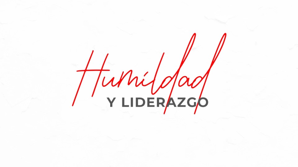 Por qué la humildad es un arma sumamente poderosa de los grandes líderes