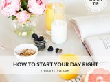 Start Your Day Right Vive Con Style