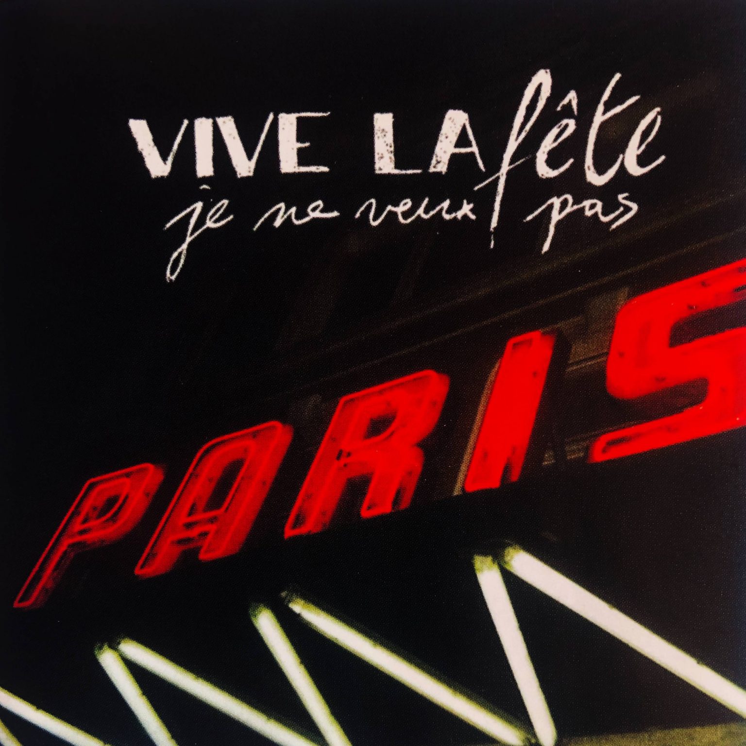 Vive la Fete - Je Ne Veux Pas