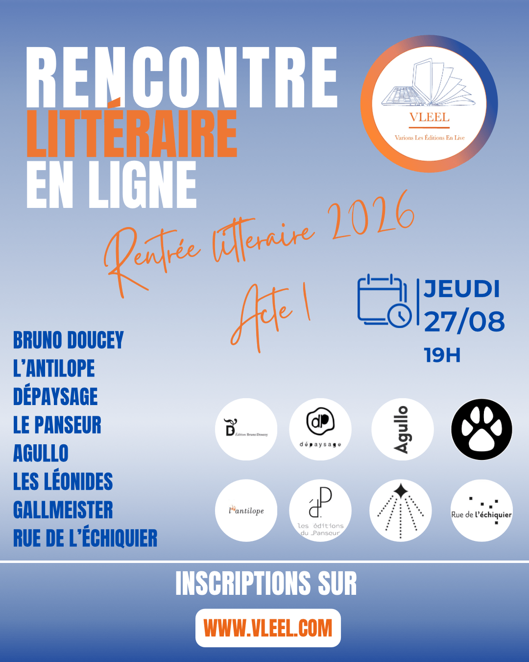 Rencontre VLEEL Rentrée littéraire 2026 d'automne acte 1, éditions gallmeister, agullo, le panseur, l'antilope, dépaysage, rue de l'échiquier, les léonides, bruno doucey, anthony lachegar,